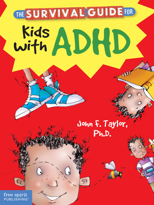 Title details for The Survival Guide for Kids with ADHD by John F. Taylor - Available